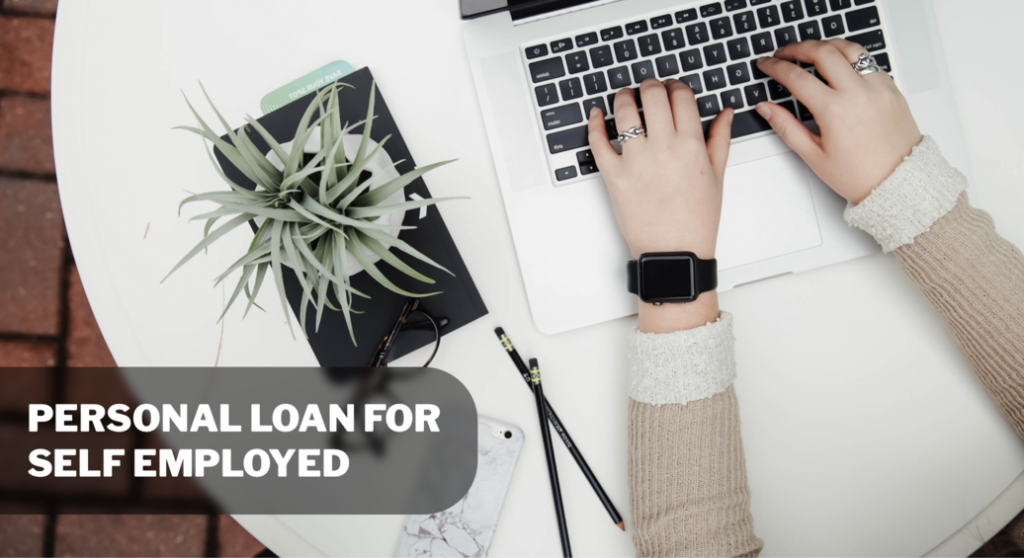 Top 5 Tips for The Self-Employed to Avail A Personal Loan