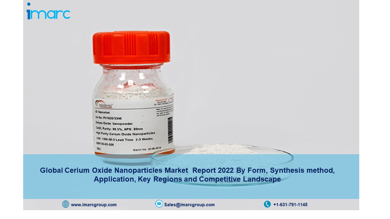 Cerium Oxide Nanoparticles Market 2022 Size, Share, Trends, Analysis, Key Players, Growth and Forecast Report 2027