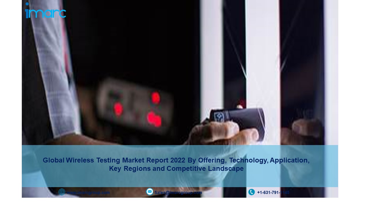 Wireless Testing Market Report, Size, Industry Share, Analysis, Trends, Growth, Research and Forecast by 2022-2027