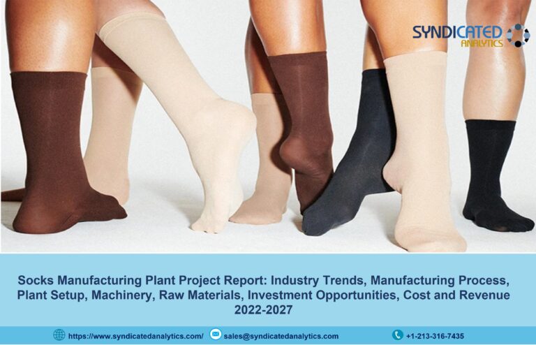 Socks Manufacturing Project Report 2022: Plant Cost, Manufacturing Process, Business Plan, Raw Materials, Industry Trends, Machinery Requirements 2027 | Syndicated Analytics