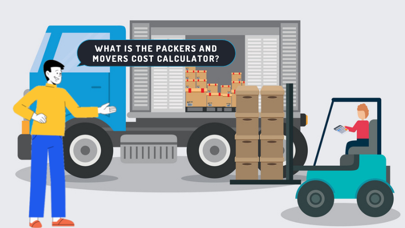 What is the Packers and Movers Cost Calculator?