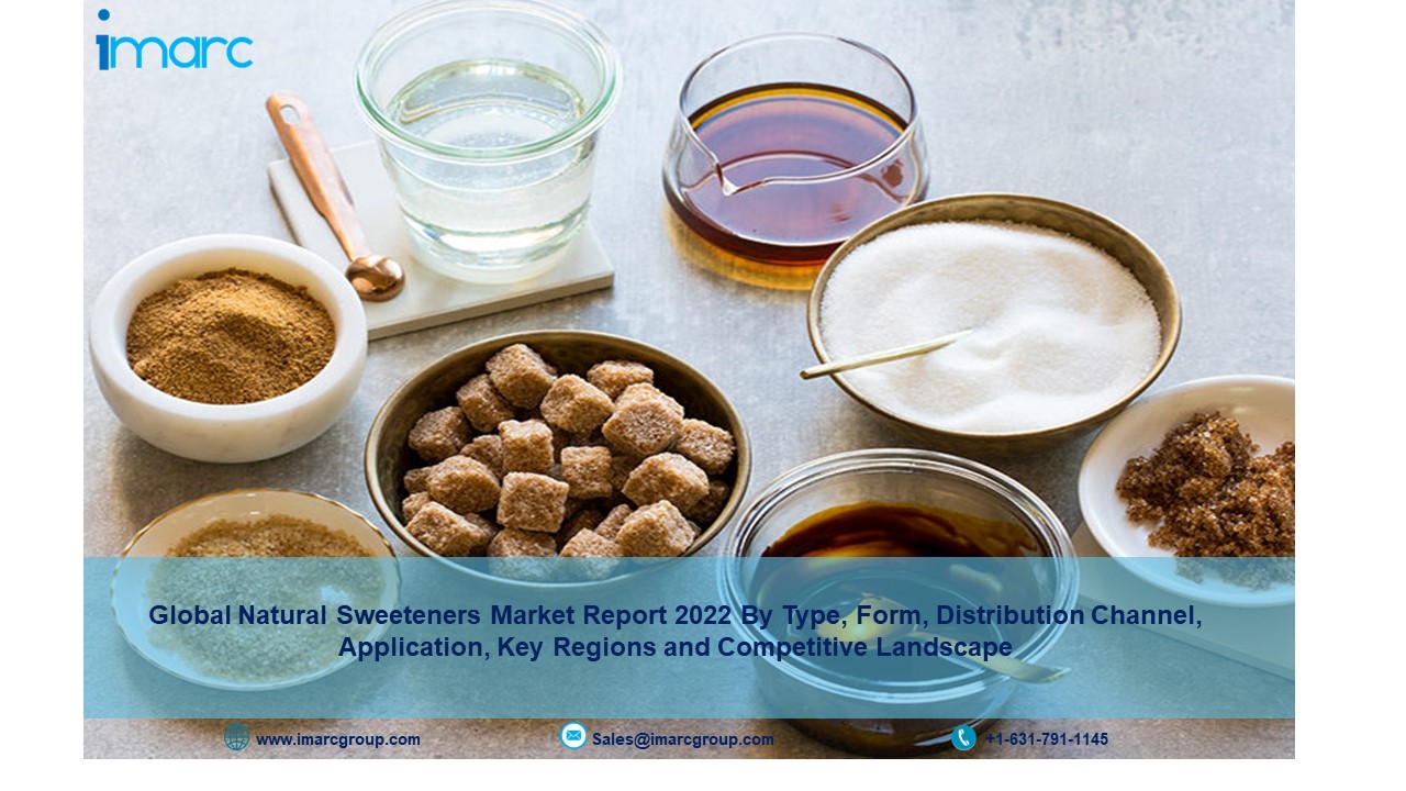 Natural Sweeteners Market Size 2022-2027: Share, Industry Trends, Growth, Opportunity and Forecast