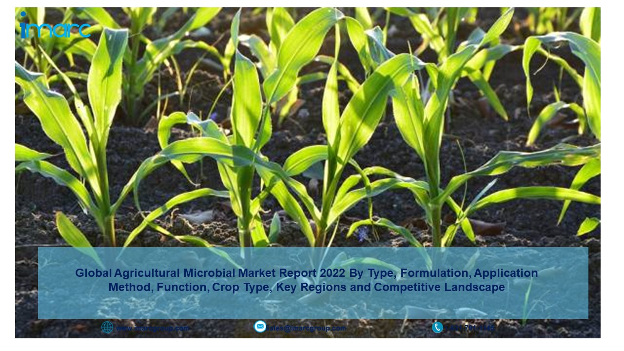 Agricultural Microbial Market Size, Share, Trends, Growth & Forecast to 2022-2027