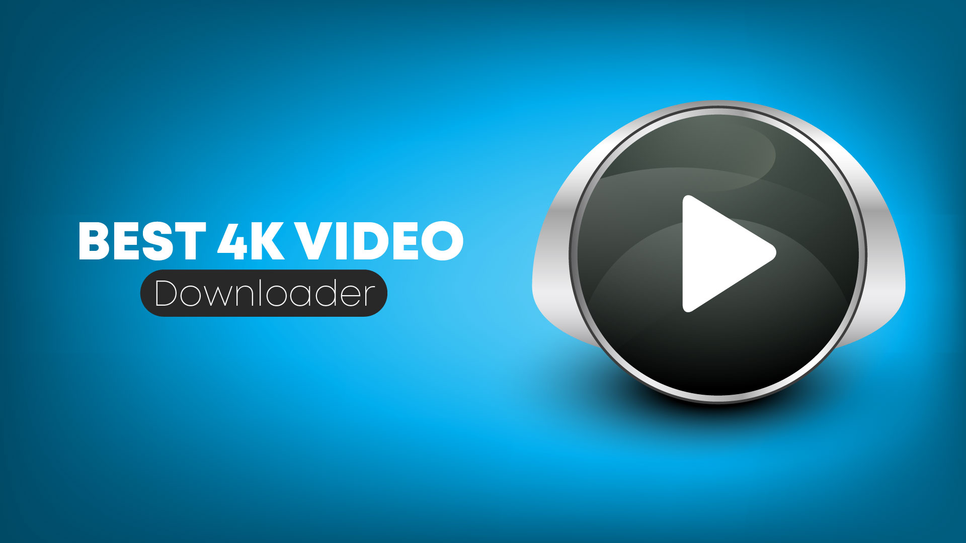 Top 4 4k Video Downloader